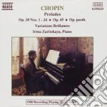 Fryderyk Chopin - Preludio N.1 > N.24 Op.28, N.25 Op.45, N.26 Op.postuma, Variazioni Brillanti - Zaritzkaya Irina Pf cd
