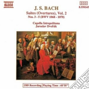 Johann Sebastian Bach - Suite (Ouvertures) Nn.3-5 Bwv 1068-1070 cd musicale di Johann Sebastian Bach
