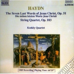 Joseph Haydn - The Seven Last Words Of Jesus Christ cd musicale di Haydn franz joseph