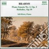 Johannes Brahms - Sonata X Pf N.3 Op.5, Ballata N.1 > N.4op.10 cd