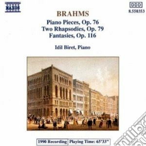 Johannes Brahms - Pezzo X Pf N.1 > N.8 Op.76, Rapsodia N.1, N.2 Op.79, Fantasia N.1 > N.7 Op.116 cd musicale di Johannes Brahms