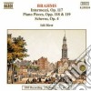 Johannes Brahms - Intermezzi N.1 > N.3 Op.117, Pezzi X Pfop.118, Op.119, Scherzo Op.4 cd