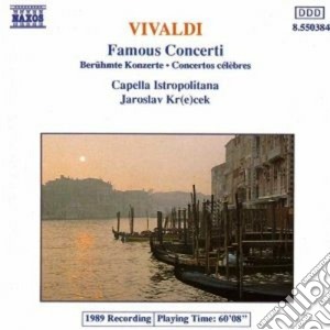 Antonio Vivaldi - Famous Concertos cd musicale di Antonio Vivaldi