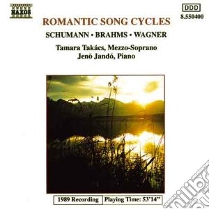 Romantic Song Cycles: Schumann, Brahms, Wagner cd musicale di Robert Schumann