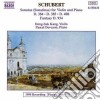 Franz Schubert - Sonata X Vl E Pf D 384, D 385, D 408, Fantasia D 934 cd