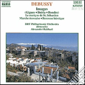 Claude Debussy - Images (completo) , Les Martyre De Saintsebastien, Berceuse Heroique, Marcia Sco cd musicale di Alexander Rahbari