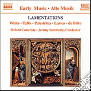 Oxford Camerata / Jeremy Summerly - Lamentations: White, Tallis, Palestrina, Lassus, De Brito cd musicale