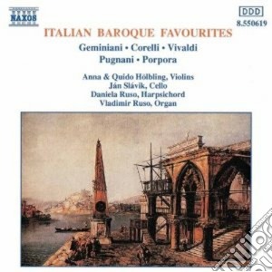 Italian Baroque Favourites: Geminiani, Corelli, Pugnani, Vivaldi, Porpora cd musicale di ARTISTI VARI