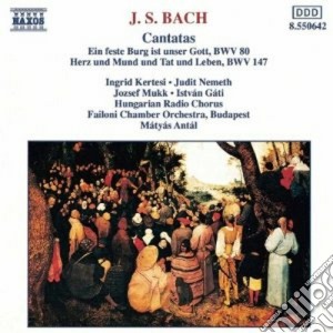 Johann Sebastian Bach - Cantatas Bwv 80, Bwv 147 cd musicale di Johann Sebastian Bach