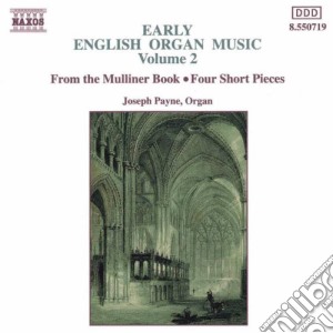 Joseph Payne - Early English Organ Music, Volume 2 cd musicale di Joseph Payne