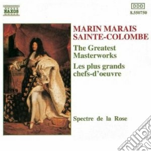 Marin Marais - Marin Marais & Sainte Colombe: The Greatest Masterworks cd musicale di DE LE ROSE SPECTRE