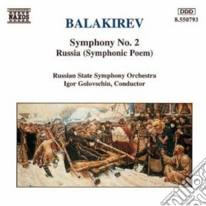 Mily Balakirev - Symphony No.2, Russia (poema Sinfonico) cd musicale di BALAKIREV MILY ALEXE