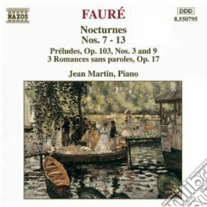 Gabriel Faure' - Notturno N.7 > N.13, Preludio N.3, N.9 Op.103, 3 Romanze Senza Parole cd musicale di Gabriel Faure'