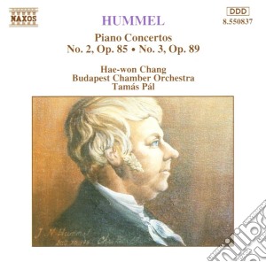 Johann Nepomuk Hummel - Piano Concertos N.2 Op.85, N.3 Op.89 cd musicale di Hummel