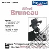 Alfred Bruneau - Messidor, Nais Micoulin, L'Attaque Du Moulin cd