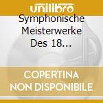 Symphonische Meisterwerke Des 18 Jahrhunderts cd