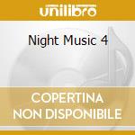 Night Music 4 cd musicale
