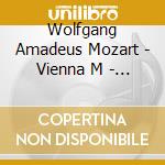 Wolfgang Amadeus Mozart - Vienna M - In Vienna cd musicale di Wolfgang Amadeus Mozart