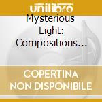 Mysterious Light: Compositions For Chinese And Western Ensembles / Various cd