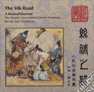 Silk Road (The): A Musical Journey / Various cd musicale di Yellow River