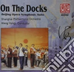 On The Docks: Beijing Opera Symphonic Suite cd