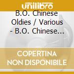 B.O. Chinese Oldies / Various - B.O. Chinese Oldies / Various cd