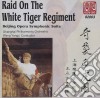 Raid On The White Tiger Regiment: Beijing Opera Symphonic Suite cd