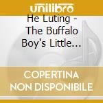 He Luting - The Buffalo Boy's Little Flute cd