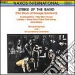 Strike Up The Band: The Music of George Gershwin cd
