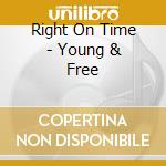 Right On Time - Young & Free cd
