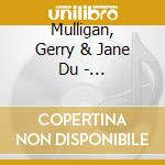 Mulligan, Gerry & Jane Du - Paraiso-uhd-cd cd