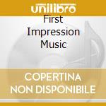 First Impression Music cd musicale