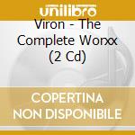 Viron - The Complete Worxx (2 Cd) cd musicale di Viron