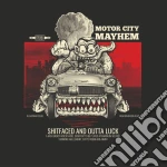 Motor City Mayhem - Shitfaced And Outta Luck cd