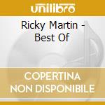 Ricky Martin - Best Of cd musicale di Ricky Martin