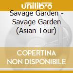 Savage Garden - Savage Garden (Asian Tour) cd