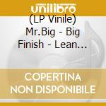 (LP Vinile) Mr.Big - Big Finish - Lean Into It Live (Blue & Red Splatter Vinyl/180G) (Rsd 2024) vinile