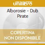 Alborosie - Dub Pirate cd