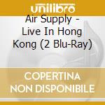 Air Supply - Live In Hong Kong (2 Blu-Ray) cd