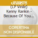 (LP Vinile) Kenny Rankin - Because Of You (180G) vinile