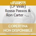 (LP Vinile) Rossa Passos & Ron Carter - Entre Amigos vinile