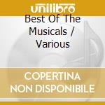 Best Of The Musicals / Various cd