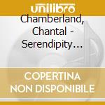 Chamberland, Chantal - Serendipity Street cd
