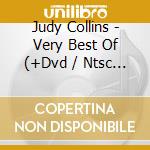 Judy Collins - Very Best Of (+Dvd / Ntsc 0) cd musicale di Judy Collins