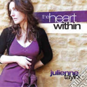 Julienne Taylor - The Heart Within cd musicale di Julienne Taylor
