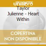 Taylor Julienne - Heart Within cd