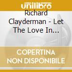 Richard Clayderman - Let The Love In (Hqcd) cd
