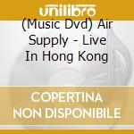 (Music Dvd) Air Supply - Live In Hong Kong cd