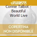Connie Talbot - Beautiful World Live cd