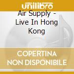 Air Supply - Live In Hong Kong cd